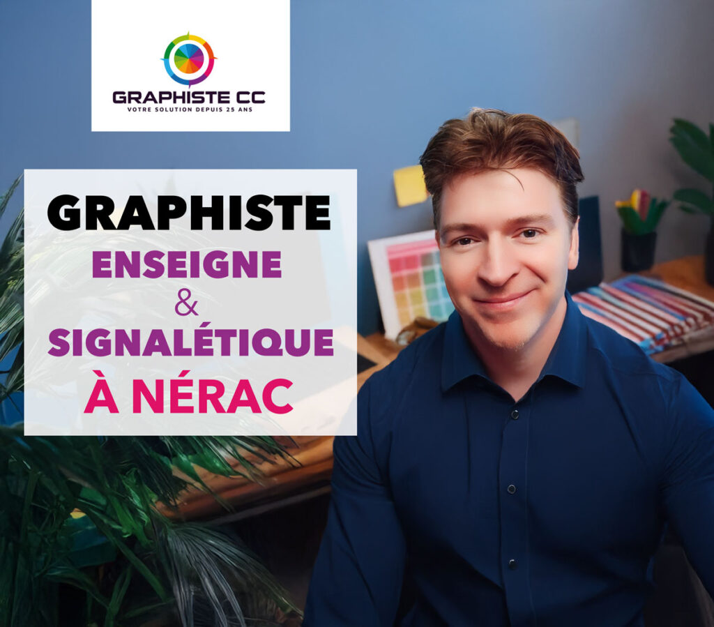 Graphiste enseigne et signalétique Nérac 47