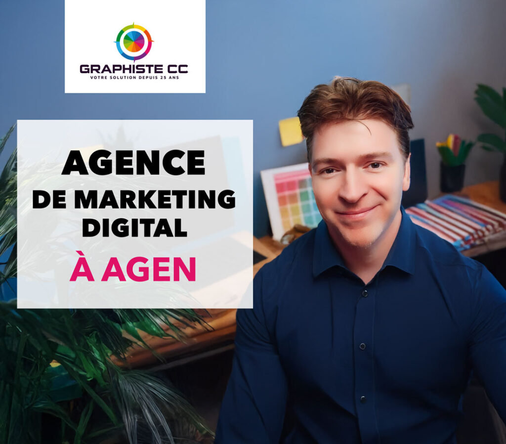 agence de marketing digital à Agen chez GRAPHISTE CC